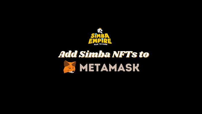 Cách thêm Simba NFTs (Simba Empire) vào Metamask | Review …