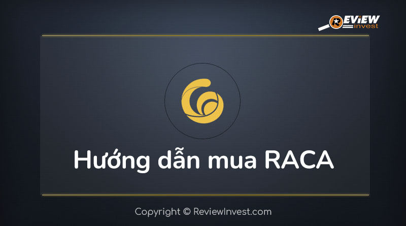 Cách mua bán và sở hữu Radio Caca (RACA) đơn giản nhất ...
