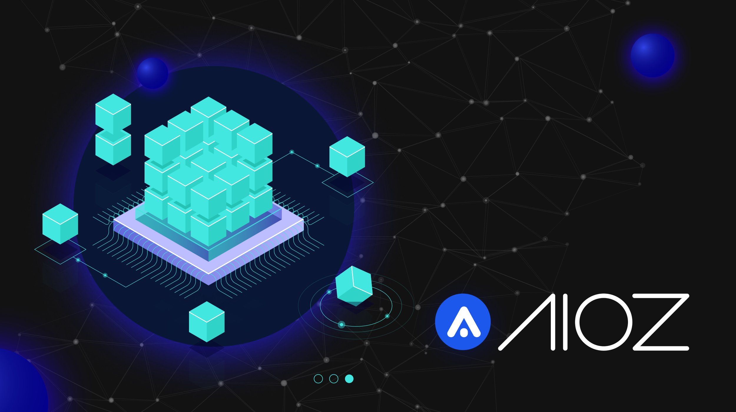AIOZ Network - mạng lưới blockchain tập trung vào việc phân cấp nội dung kỹ thuật số.
