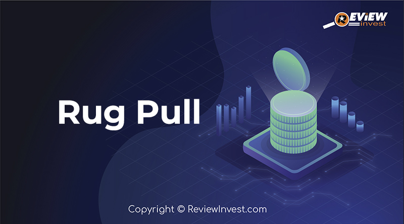 Rug Pull Là Gì? Cách Nhận Dạng Và Phòng Tránh Rug Pull Trong Crypto |  Review Invest